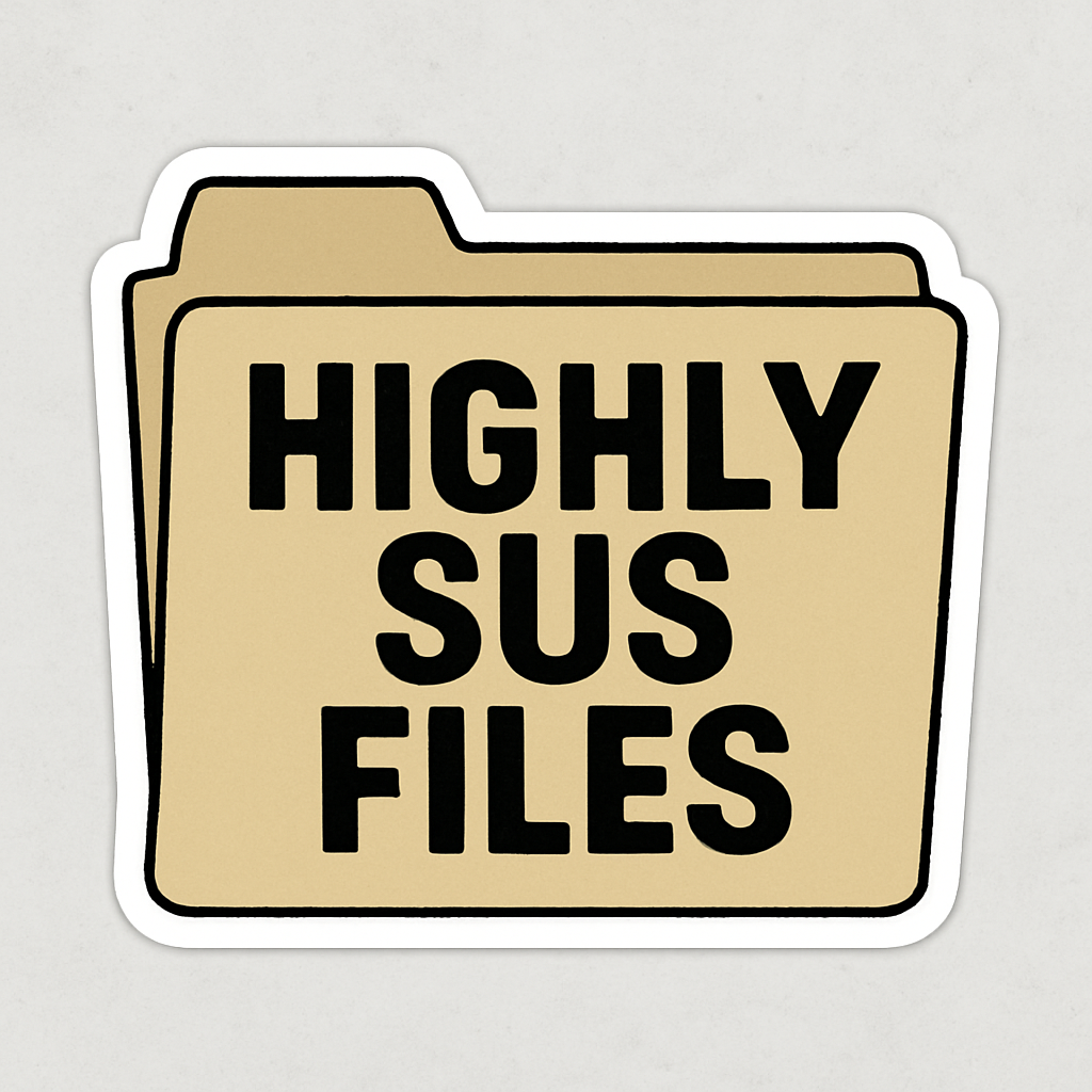 HIGHLY SUS FILES STICKER