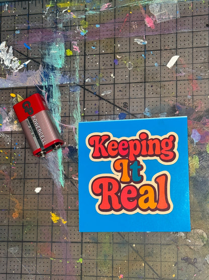 "KEEPING IT REAL" STICKER